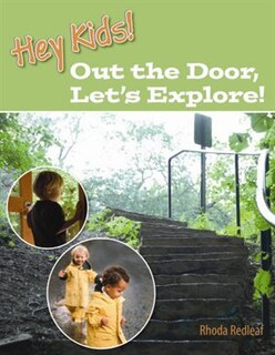 Front cover_Hey Kids! Out The Door, Let's Explore!