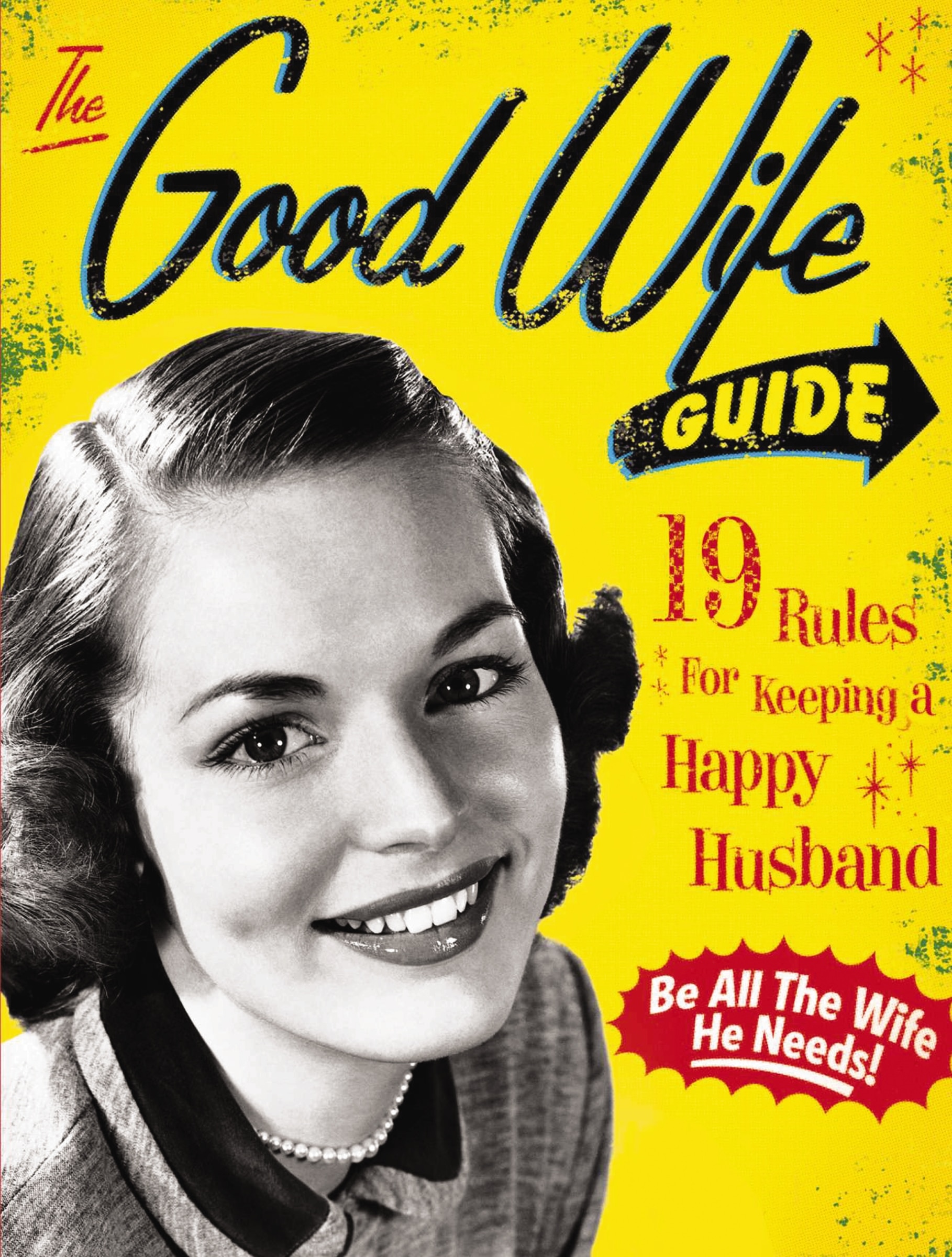 The Good Wife Guide: 19 Rules For Keeping A Happy Husband (gift For