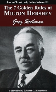 Couverture_The 7 Golden Rules of Milton Hershey