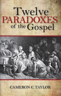 Front cover_Twelve Paradoxes of the Gospel