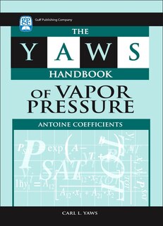 Front cover_The Yaws Handbook Of Vapor Pressure
