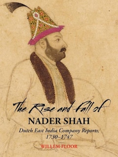 Front cover_The Rise and Fall of Nader Shah