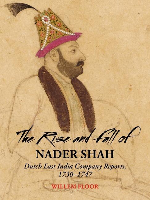 Front cover_The Rise and Fall of Nader Shah