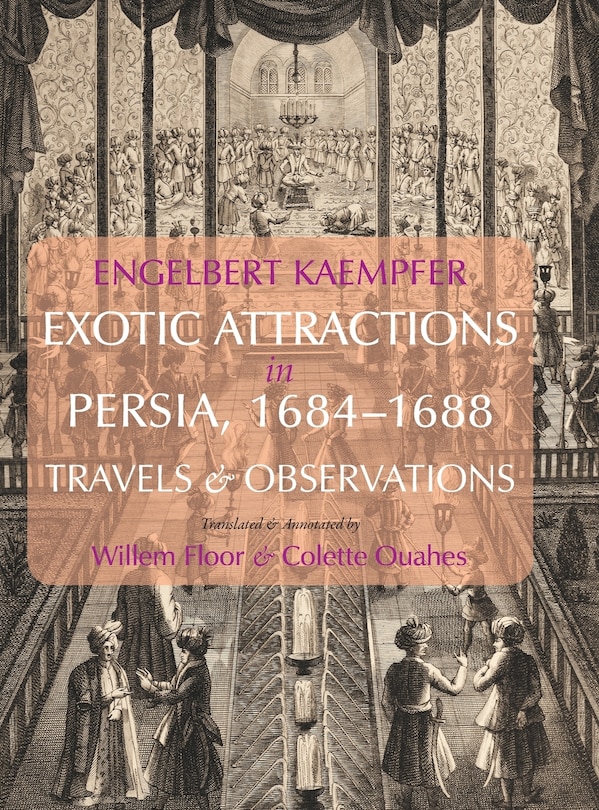 Couverture_Exotic Attractions in Persia, 1684-1688