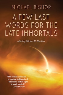 Front cover_A Few Last Words For The Late Immortals