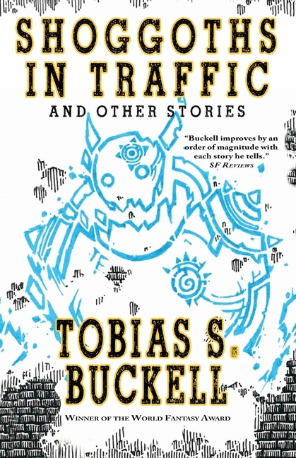 Front cover_Shoggoths In Traffic And Other Stories