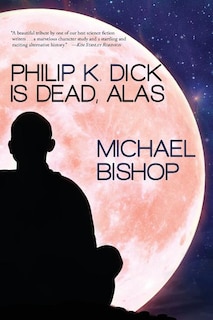 Front cover_Philip K. Dick Is Dead, Alas
