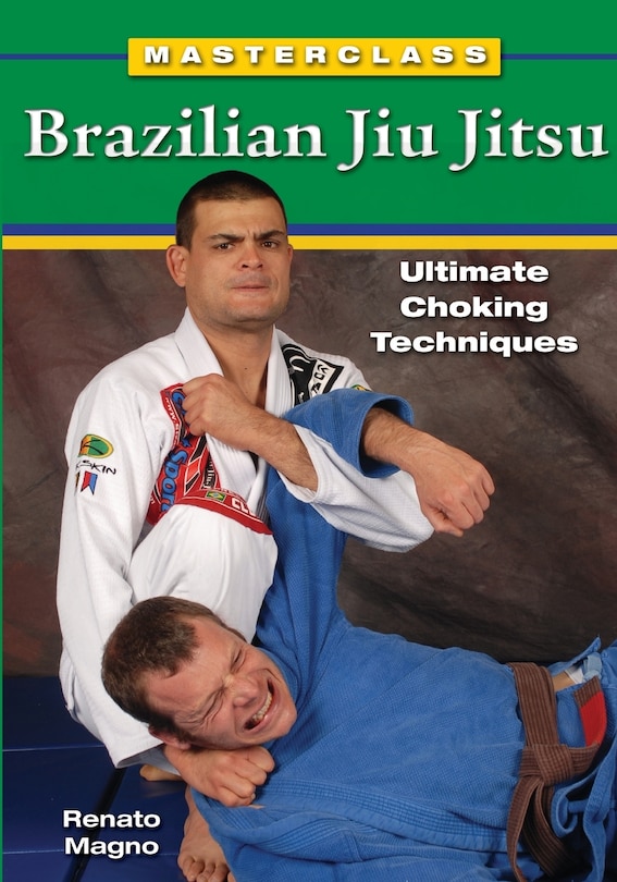 Masterclass Brazilian Jiu Jitsu: Ultimate Choking Techniques