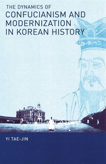 Couverture_The Dynamics of Confucianism and Modernization in Korean History