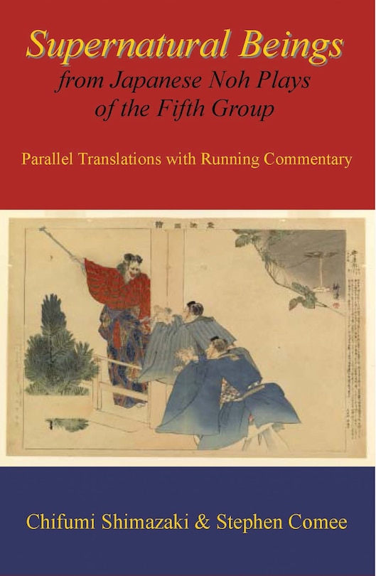 Front cover_Supernatural Beings From Japanese Noh Plays Of The Fifth Group
