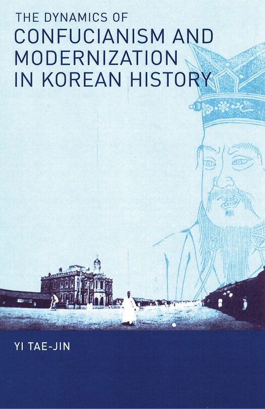 Couverture_The Dynamics of Confucianism and Modernization in Korean History