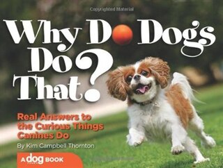 Front cover_Why Do Dogs Do That?