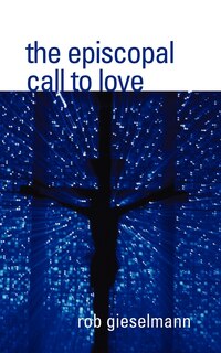 Couverture_The Episcopal Call to Love