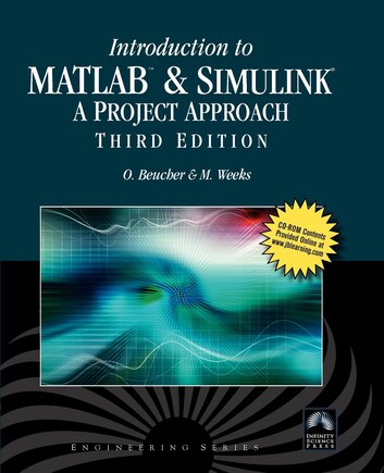 Introduction To Matlab  &  Simulink:  A Project Approach: A Project Approach