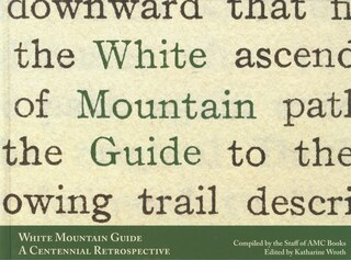 Front cover_White Mountain Guide: A Centennial Retrospective