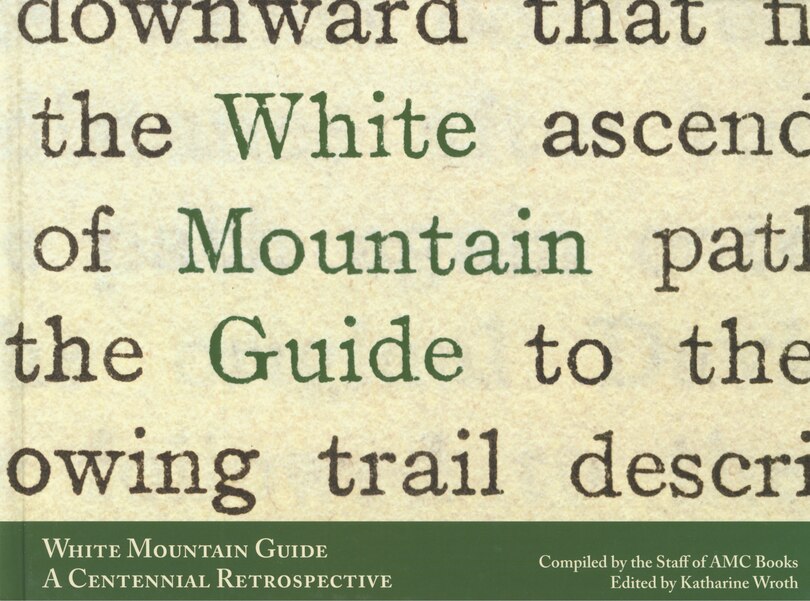 Front cover_White Mountain Guide: A Centennial Retrospective