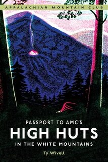 Front cover_Passport to AMC's High Huts in the White Mountains