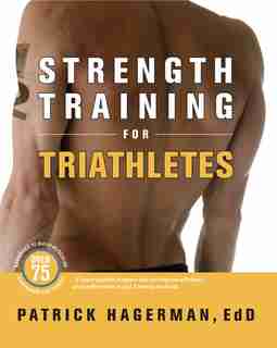 Strength Training for Triathletes by Patrick Hagerman
