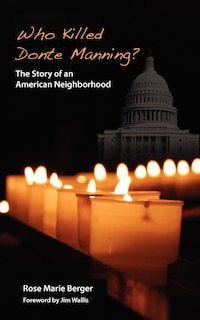 Front cover_Who Killed Donte Manning? The Story of an American Neighborhood