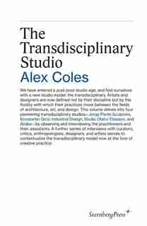 The Transdisciplinary Studio by Alex Coles