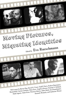 Front cover_Moving Pictures, Migrating Identities