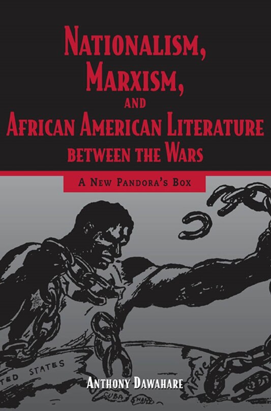Front cover_Nationalism, Marxism, and African American Literature Between the Wars