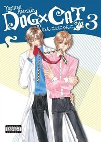 Dog X Cat Volume 3 (yaoi Manga)