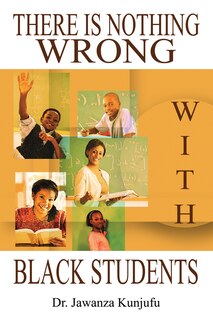 Front cover_There Is Nothing Wrong with Black Students