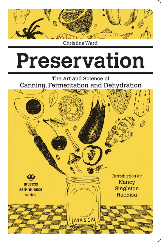 Couverture_Preservation: The Art And Science Of Canning, Fermentation And Dehydration