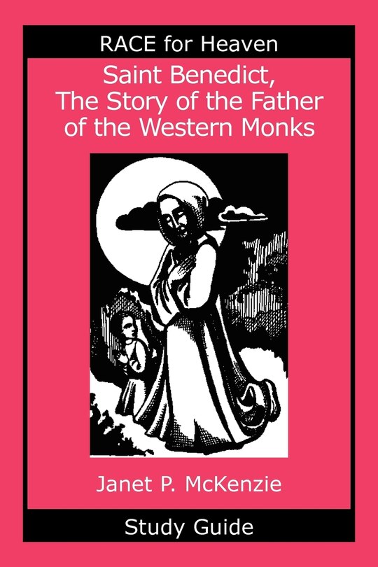 Front cover_Saint Benedict, The Story of the Father of the Western Monks Study Guide