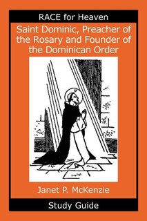 Front cover_Saint Dominic, Preacher of the Rosary and Founder of the Dominican Order Study Guide