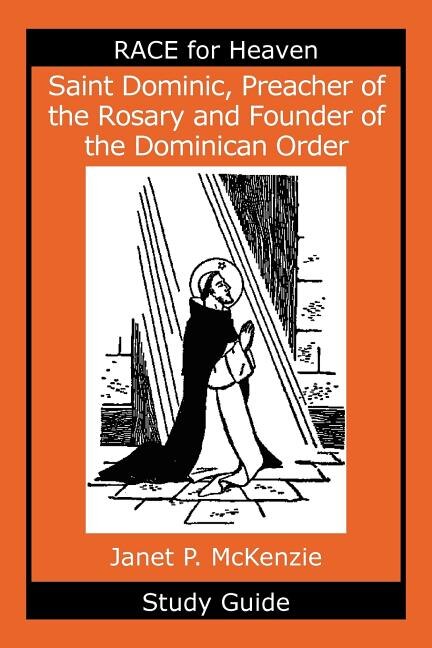Front cover_Saint Dominic, Preacher of the Rosary and Founder of the Dominican Order Study Guide