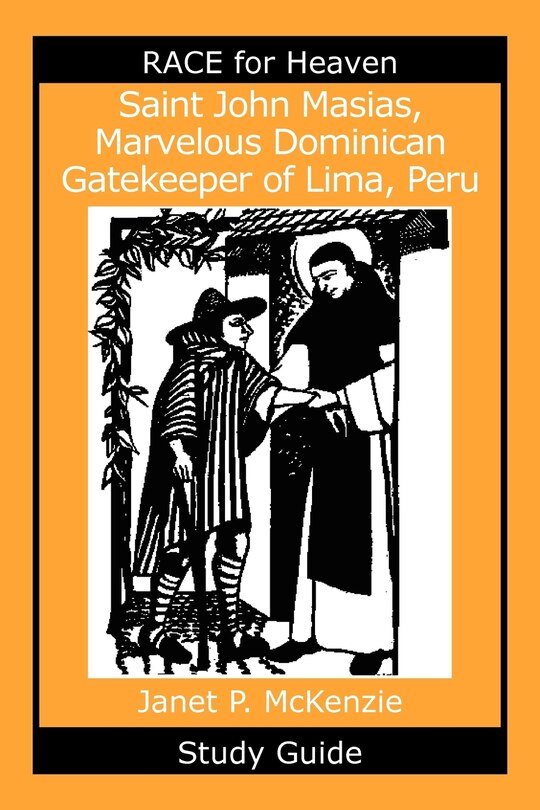 Couverture_Saint John Masias, Marvelous Dominican Gatekeeper of Lima, Peru Study Guide