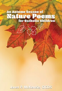 Front cover_An Autumn Season Of Nature Poems For Catholic Children
