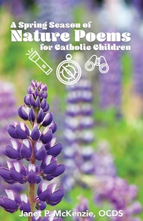 Couverture_A Spring Season Of Nature Poems For Catholic Children