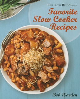 Front cover_Favorite Slow Cooker Recipes by Bob Warden (Best of the Best Presents)