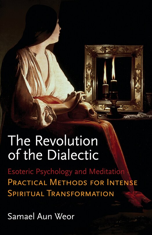 Couverture_The Revolution of the Dialectic : Esoteric Psychology and Meditation, Practical Methods for Intense
