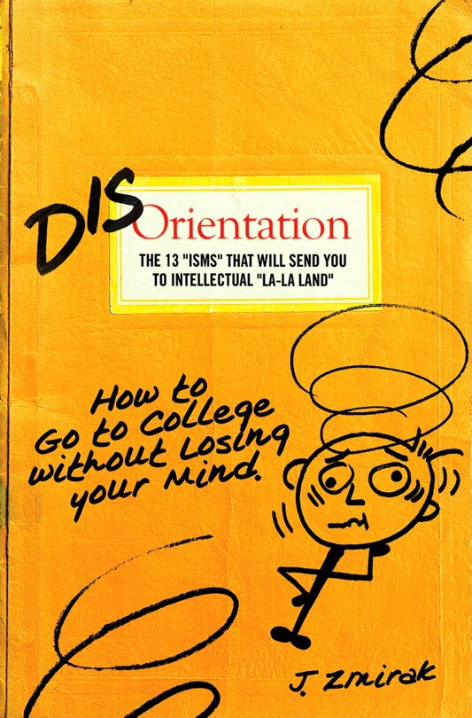Front cover_Disorientation: The 13 Isms That Will Send You to Intellectual La-La Land