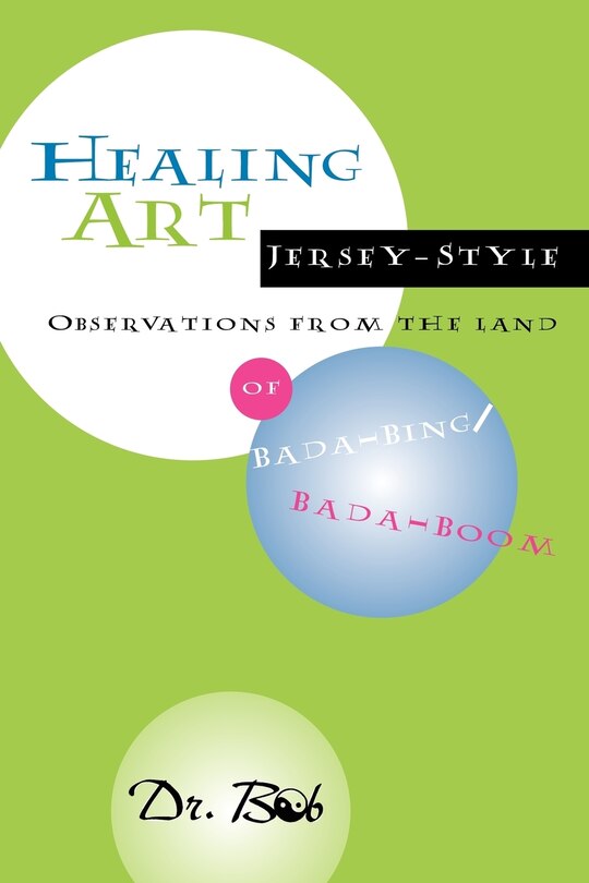 Couverture_Healing Art Jersey-Style, Observations from the Land of Bada-Bing Bada Boom