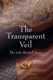 Front cover_The Transparent Veil, The Judy Mitchell Story