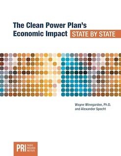 Front cover_The Clean Power Plan's Economic Impact - State by State