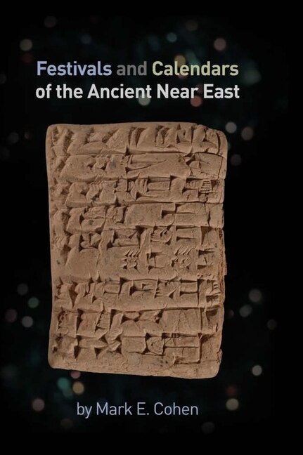 Festivals And Calendars Of The Ancient Near East