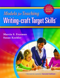 Models for Teaching Writing-craft Target Skills (Second Edition)