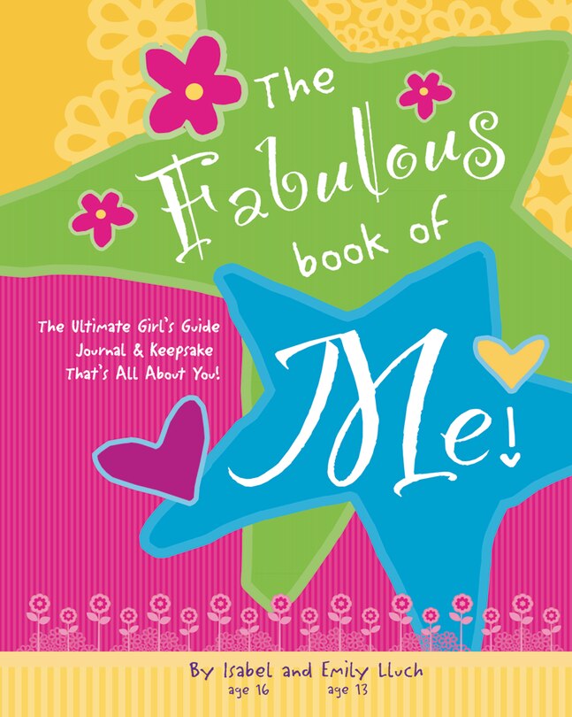 Fabulous Book of Me: The Ultimate Girls' Guide Journal & Keepsake That's All About You!