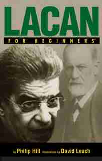 Lacan For Beginners by Phillip Hill