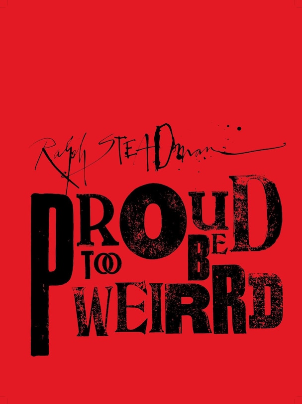 Ralph Steadman: Proud Too Be Weirrd