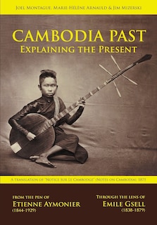 Cambodia Past: Explaining the Present