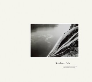 Front cover_Thomas Joshua Cooper & Timothy O'Sullivan: Shoshone Falls