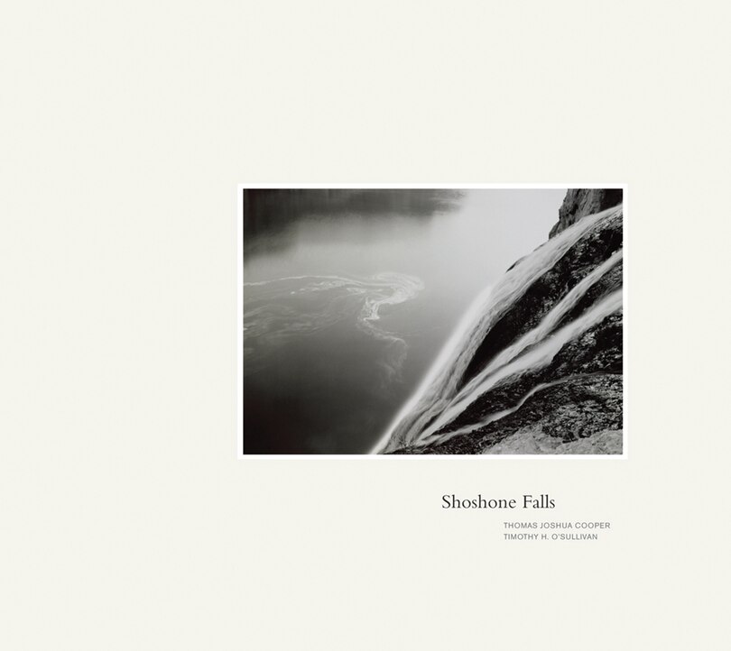Front cover_Thomas Joshua Cooper & Timothy O'Sullivan: Shoshone Falls