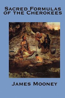 Couverture_The Sacred Formulas of the Cherokees